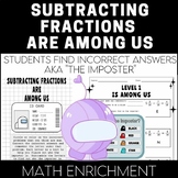 Subtracting Fractions are Among Us - Eureka Grade 4 Module 5