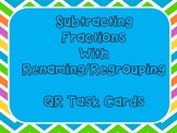 Subtracting Fractions with Renaming Task Cards with QR Codes