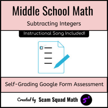 Preview of Subtracting Integers | Google Form Assessment | Instructional Song