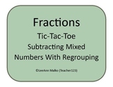 Subtracting Mixed Numbers With Regrouping Tic-Tac-Toe