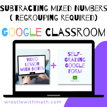 Preview of Subtracting Mixed Numbers (regrouping required) - Google Form & Video