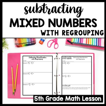 Preview of Subtracting Mixed Numbers with Regrouping, Subtraction with Unlike Denominators