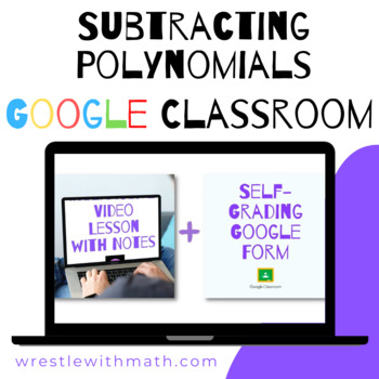 Preview of Subtracting Polynomials (Google Form & Interactive Video Lesson!)