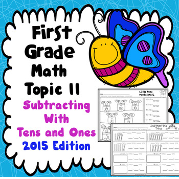Preview of First Grade Math Topic 11: Subtracting With Tens and Ones - 2015 Edition