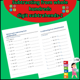 Subtracting from whole hundreds 2-digit subtrahends In the