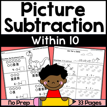 Preview of Subtracting with Pictures Subtract from 10 or Less Worksheets K.OA.1 K.OA.2