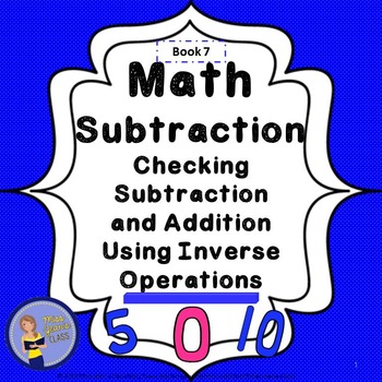 Preview of Subtraction Checking Using Inverse Operations Student Workbook