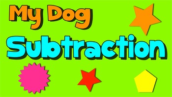 Preview of Subtraction Song- My Dog Subtraction