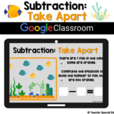 Subtraction: Take Apart 1-10 | Digital Google Classroom Ma