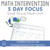Subtraction With Regrouping Within 100 | Small Group Math Unit