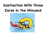 Subtraction With Three Zeros