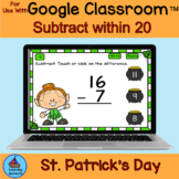 Subtraction Within 20 St. Patrick's Day Fun for Google Classroom™