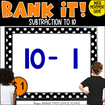 Preview of Subtraction to 10 Movement Break Math Projectable Game Bank It