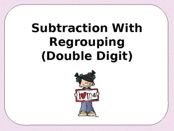 Preview of Subtraction with Regrouping (Double Digit)