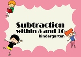 Subtraction within 5 and 10 in kindergarten