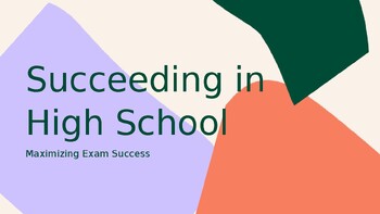 Preview of Succeeding in High School Maximizing Exam Success