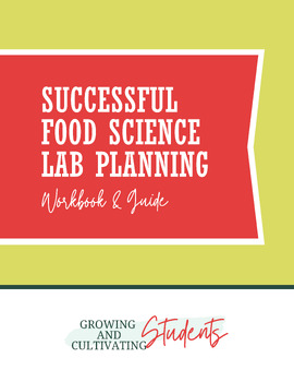 Preview of Successful Food Science Lab Planning Workbook and Guide