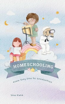 Preview of Successful Homeschooling!  From Day One to Graduation