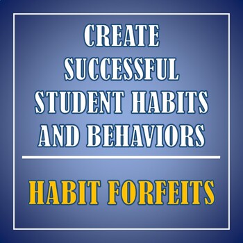 Preview of Successful Student Habit and Behavior Building | Habit Forfeits and Consequences