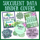 Succulent Data Binder Cover | Grade Level and By Student (