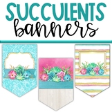 Succulents Classroom Theme Decor - Banners