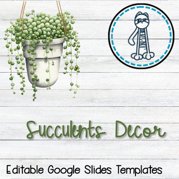 Succulents Google Slides Template Distance Learning by Jones in 3rd