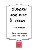 Sudoku For Kids & Teens - Easy to Medium - Levels 1-4