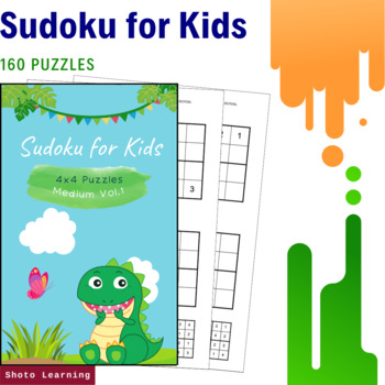 Sudoku for Kids: A Collection of 150 Sudoku Puzzles 4x4, 6x6 and 9x9 from  Easy to Medium to a Bit More Difficult. Improve Memory and Logic Thinking  of Your Child. Instruction Inlcuded. (