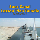 Suez Canal Lesson Plan Bundle
