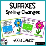 Suffix Spelling Changes | Adding Suffixes Boom Cards