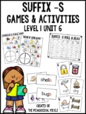 Suffix -s Games & Activities (Level 1 Unit 6)