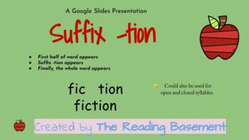 Preview of Suffix -tion A Google Slides Presentation. Great for Distant Learning.