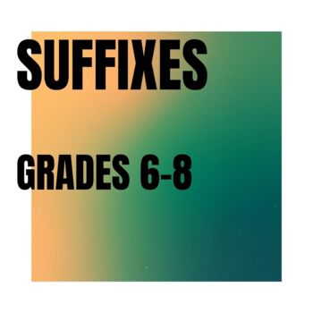 Preview of Suffixes Grades 6 - 8
