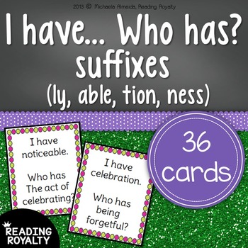 Preview of Suffixes (ly, able, tion, ness) - I have... Who has?