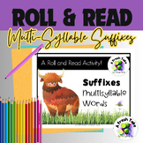 Suffixes Multisyllabic Words Roll & Read |Phonics Games| P