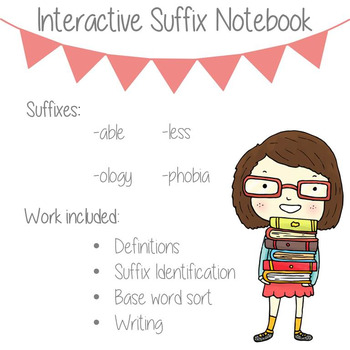 Preview of Suffixes (-able, -less, -ology, -phobia) Interactive Notebook