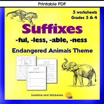 Preview of Suffixes: -ful -less -able -ness - Endangered Animals - 3 worksheets - Grade 3-4