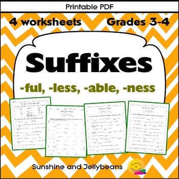 Preview of Suffixes: -ful, -less, -able, -ness / 4 worksheets - Grade 3 - Great for review!