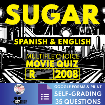 Preview of Sugar (2008) Movie Quiz | 35 Self-Grading Questions | English, Spanish | Español