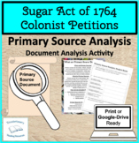 Sugar Act of 1764 Colonist Petitions Primary Source Docume
