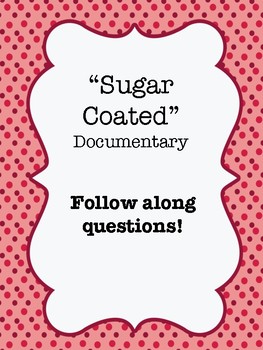 Preview of "Sugar Coated" (2015) Documentary Video Guide Worksheet