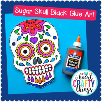 Preview of Sugar Skull Black Glue Art Project -Day of the Dead Activities