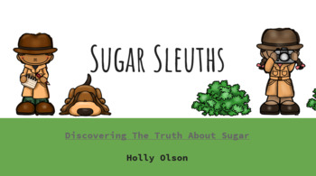 Preview of Sugar Sleuths: The Truth About Sugar