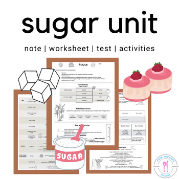 Preview of Sugar Unit - what is sugar? - note, worksheet, test, activities - FCS FACS