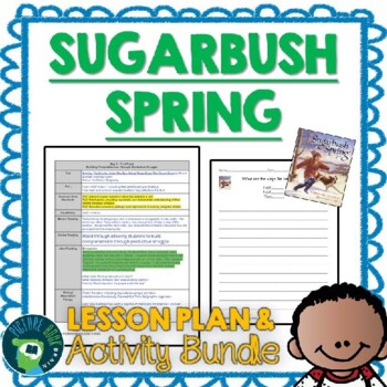 Preview of Sugarbush Spring by Marsha Wilson Chall Lesson Plan and Activities