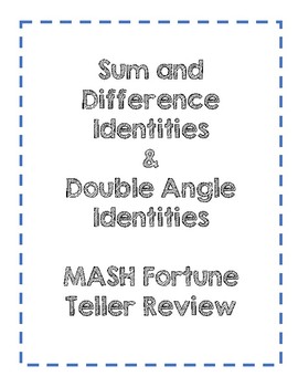 Preview of Sum & Difference & Double Angle Identities MASH Fortune Teller GAME Review