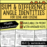 Sum and Difference Angle Identities for Sine and Cosine Wo