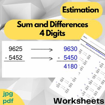 Preview of Sum and Differences 4 Digits  - Estimate the sum or difference - Estimation