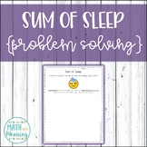 Sum of Sleep - A Back to School Problem Solving Math Activity
