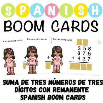 Preview of Suma de tres números de tres dígitos con remanente Spanish Boom Cards